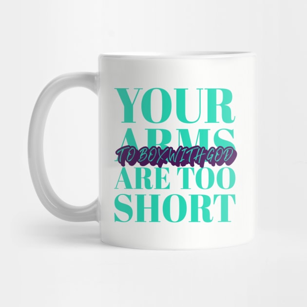 Your Arms To Short To Box With GOD by Lamar 's Store